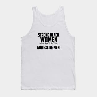 Strong Black Women Excite Men | African American Tank Top